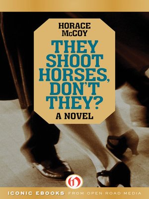 cover image of They Shoot Horses, Don't They?